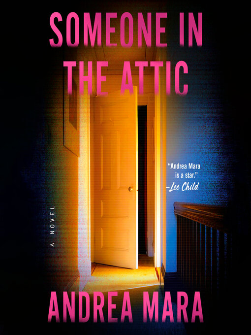 Title details for Someone in the Attic by Andrea Mara - Available